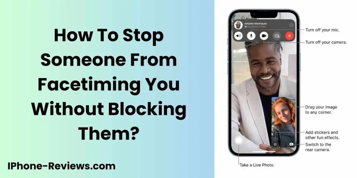 How-To-Stop-Someone-From-Facetiming-You-Without-Blocking-Them